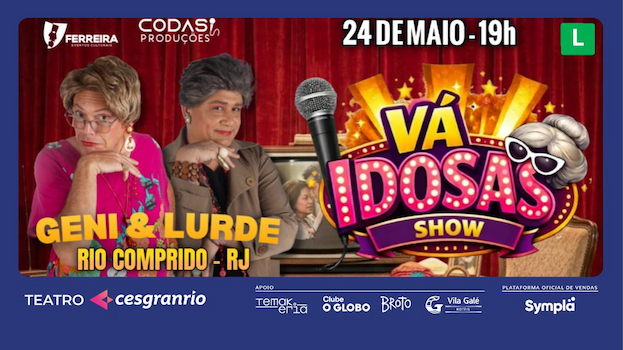 AS VÁ IDOSAS NO TEATRO CESGRANRIO - RJ