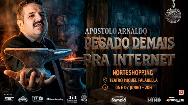 Apóstolo Arnaldo " Pesado Demais pra Internet " no TEATRO MIGUEL FALABELLA