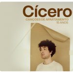 Cícero – 15 Anos De “Canções De Apartamento” no Teatro Riachuelo - RJ