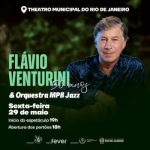 Flávio Venturini & MPBJazz Orquestra no Theatro Municipal do Rio de Janeiro
