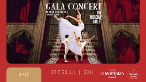 GALA CONCERT - THE MOSCOW BALLET no Teatro Multiplan VillageMall
