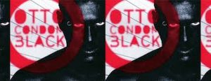 OTTO “CONDOM BLACK - 25 ANOS” NO CIRCO VOADOR