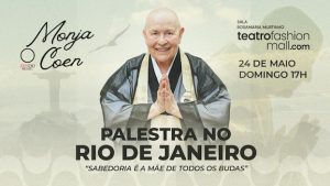PALESTRA SABEDORIA É A MÃE DE TODOS OS BUDAS - MONJA COEN NO TEATRO FASHION MALL - RJ