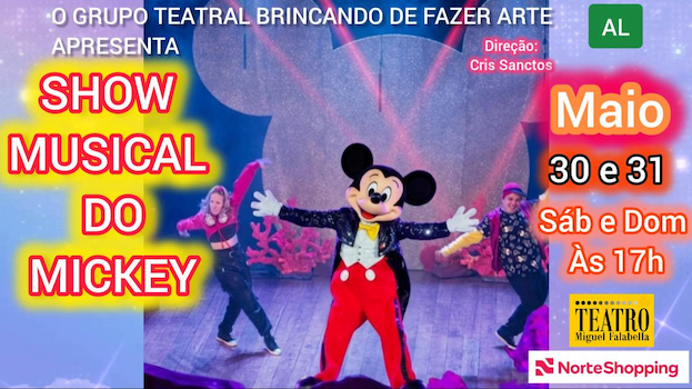 SHOW - MUSICAL DO MICKEY NO TEATRO MIGUEL FALABELLA