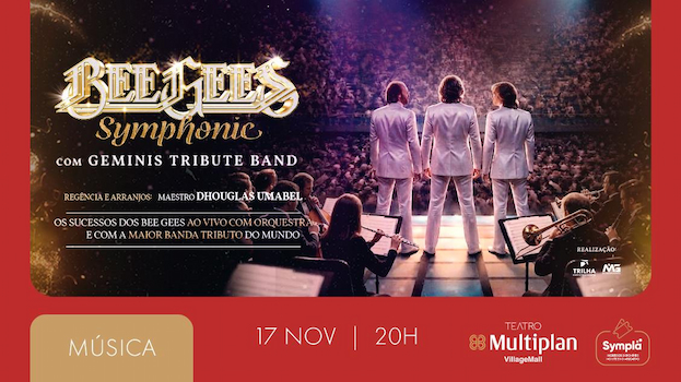 UMA NOITE COM OS BEE GEES - ESPECIAL SYMPHONIC COM ORQUESTRA