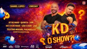 "KD O Show" é um espetáculo que nunca se repete ?!! NO TEATRO MIGUEL FALABELLA