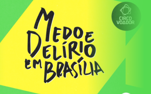Medo e Delírio leva festa política e musical ao Circo Voador com BNegão e Banda Biltre