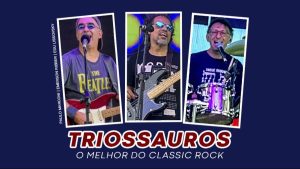 Triossauros Classic Rock no Teatro Brigitte Blair