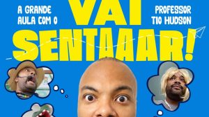 Vai Sentar! A Grande Aula
