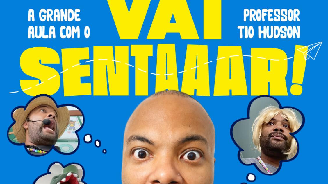Vai Sentar! A Grande Aula
